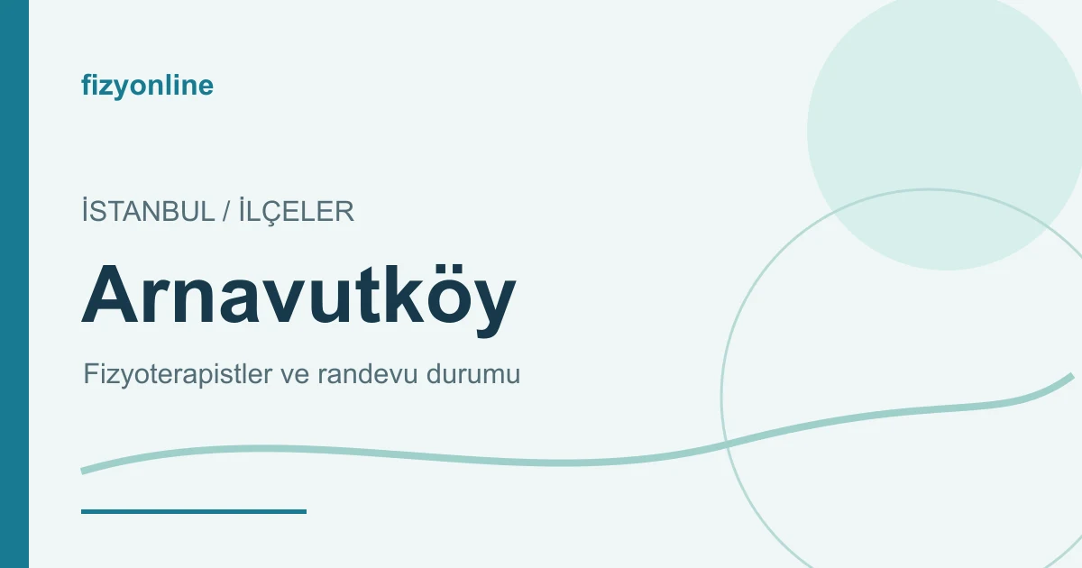 Arnavutköy fizyoterapistleri ve randevu durumu yazılı Fizyonline görseli