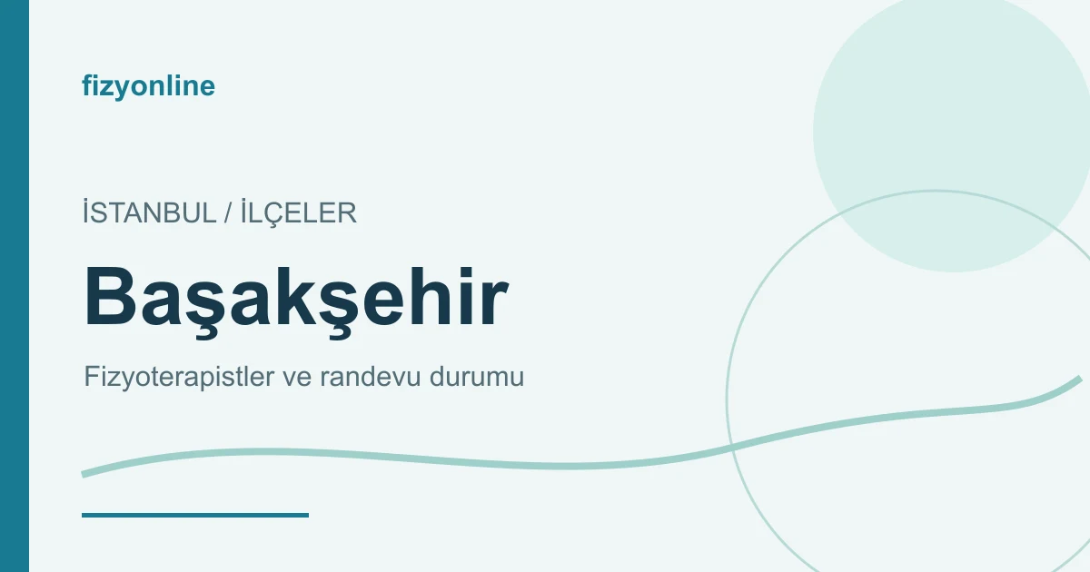 Başakşehir fizyoterapistleri ve randevu durumu yazılı Fizyonline görseli