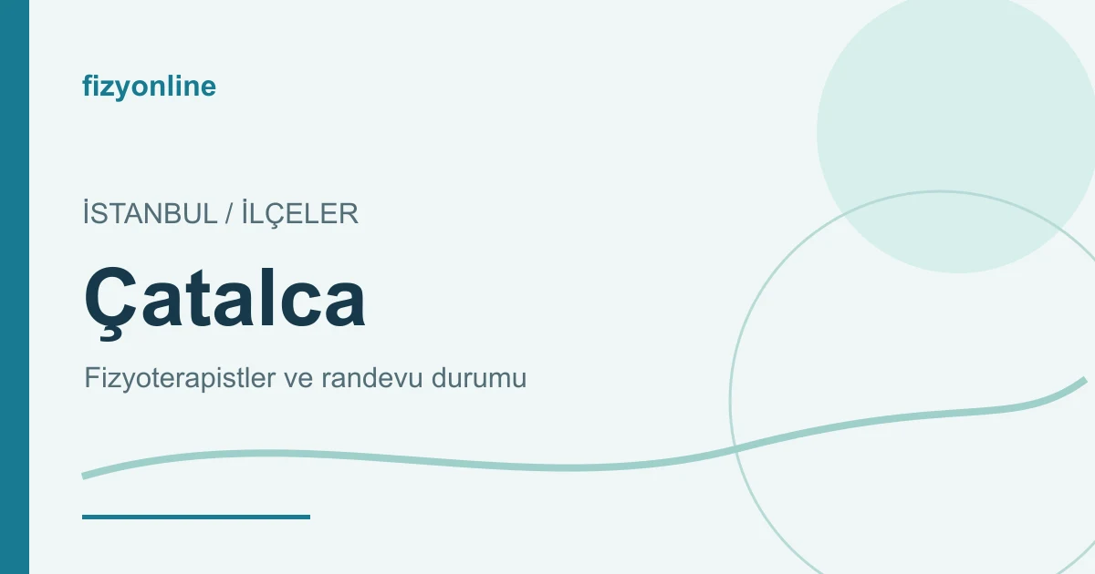 Çatalca fizyoterapistleri ve randevu durumu yazılı Fizyonline görseli