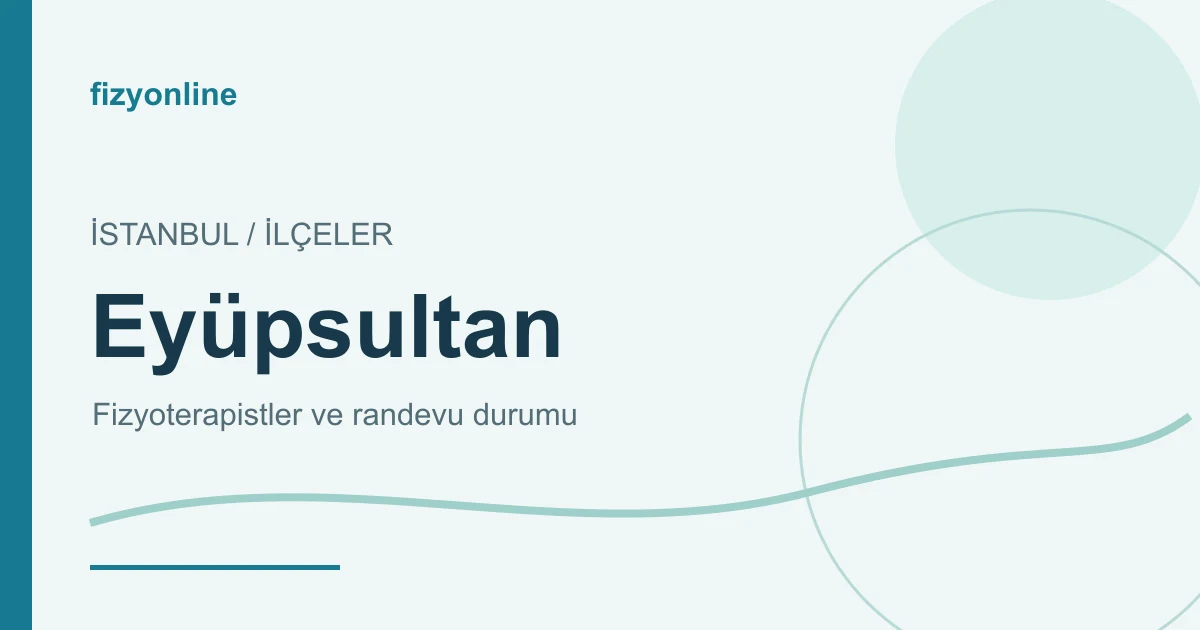 Eyüpsultan fizyoterapistleri ve randevu durumu yazılı Fizyonline görseli