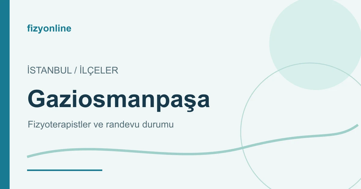 Gaziosmanpaşa fizyoterapistleri ve randevu durumu yazılı Fizyonline görseli