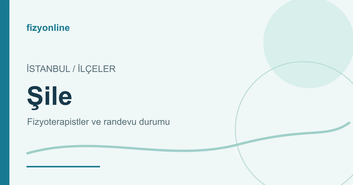 Şile fizyoterapistleri ve randevu durumu yazılı Fizyonline görseli