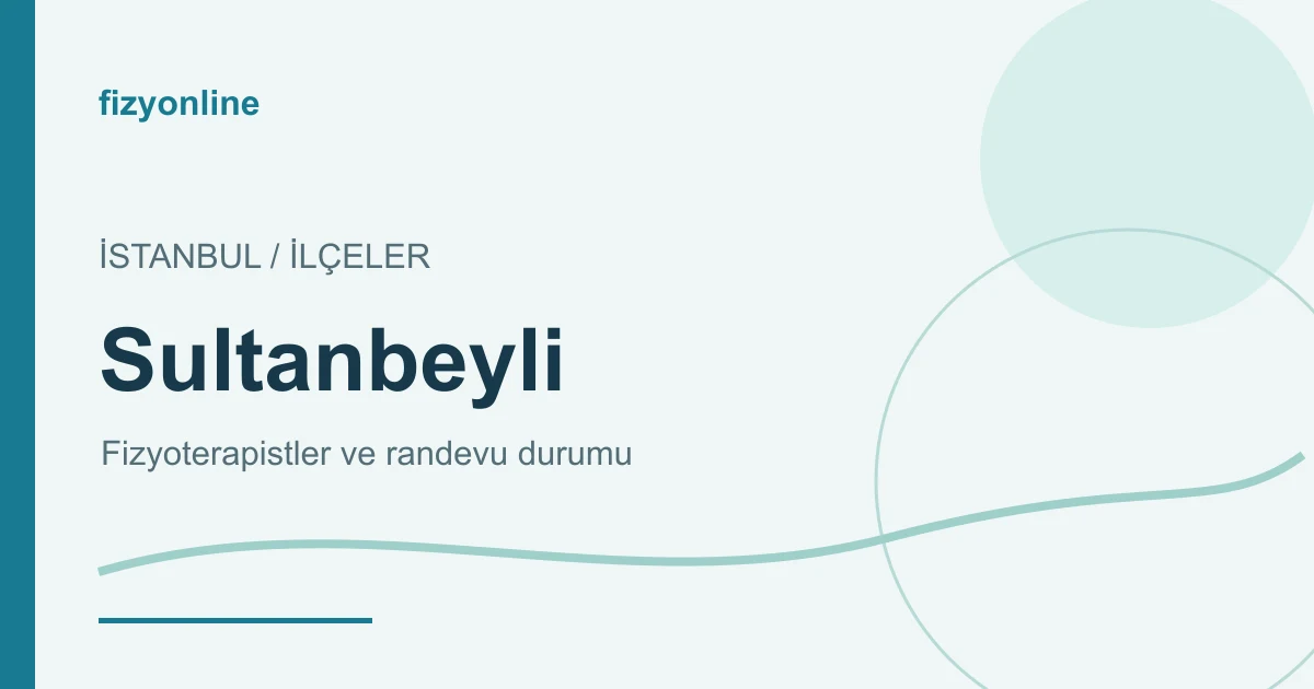 Sultanbeyli fizyoterapistleri ve randevu durumu yazılı Fizyonline görseli