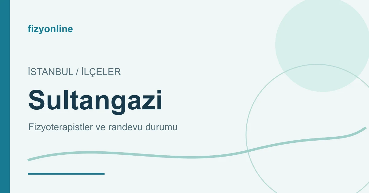 Sultangazi fizyoterapistleri ve randevu durumu yazılı Fizyonline görseli